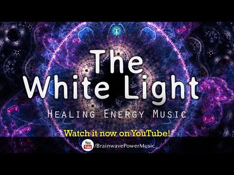 Relaxation Music: "The White Light" - Comfort, Positivity, Stress Relief, Balancing