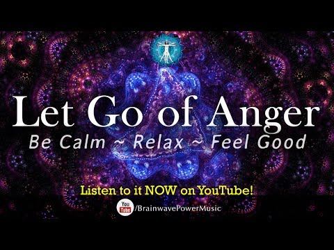 Anger Management Music: Let Go of Anger in 5 Minutes