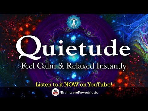 5 Minute Instant Relaxation: “Quietude” - Music to Feel Calm, Balanced and Stress-Free